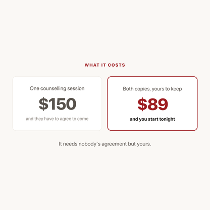 One counselling session costs about 150 dollars and needs their agreement; this costs 89 dollars and starts tonight